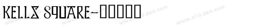 Kells Square字体转换